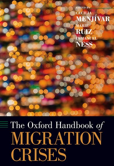The Oxford Handbook of Migration Crises (2019)